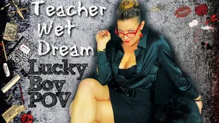 Teacher Wet Dream 2 Lucky Boy POV