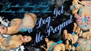 A Canine Got Me Pregnant - Doggy K9 Zoo Fantasy Story Time