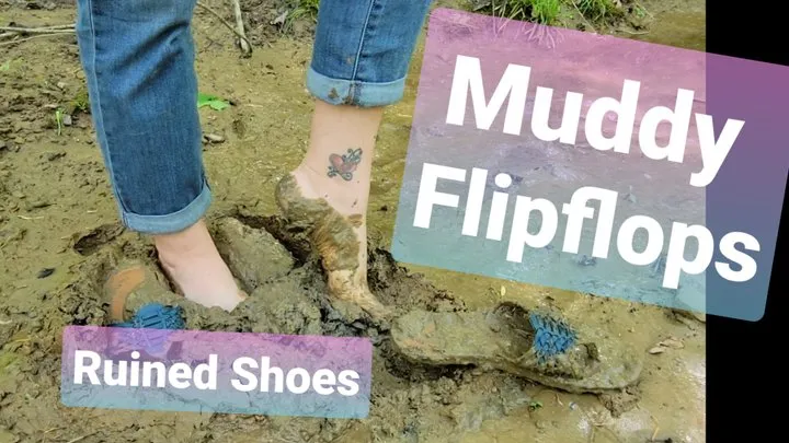 Muddy Fun with Flip Flops