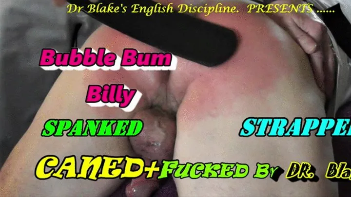 Bi Bubble Bum Billy Spanked Strapped Caned & Fucked