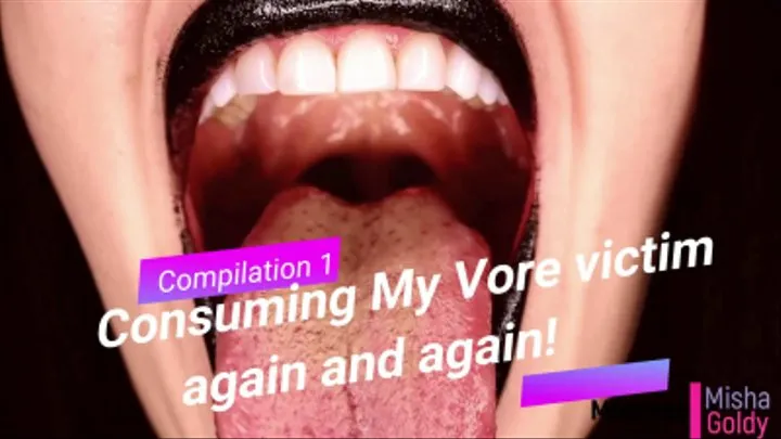 Consuming My Vore victim again and again! Compilation 1