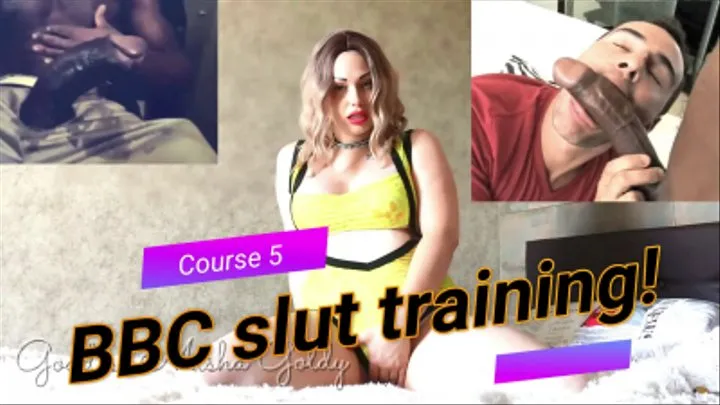 BBC slut training! You cannot fight it! I know you want to be on your knees, begging for BBC! Course 5