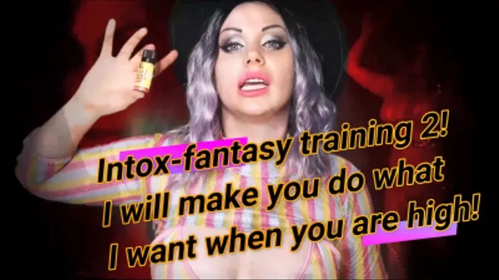 -fantasy training 2! I will make you do what I want when you are high!