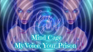 Mind Cage - My Voice, Your Prison