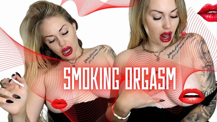 Smoking orgasm