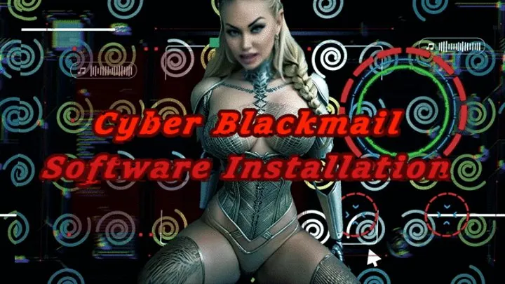 Cyber Blackmail Software Installation for the Digital Control