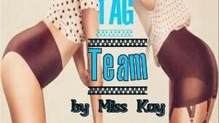 Tag Team by Miss Kay Audio Only Mind control Miss Kay