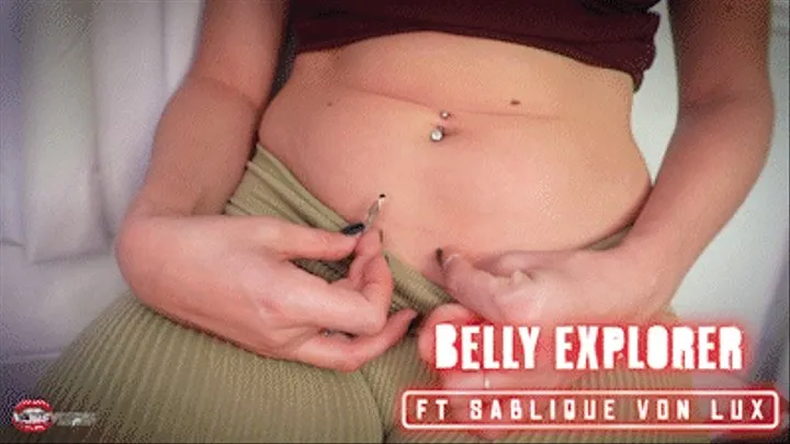 Belly Explorer Ft Sablique Von Lux