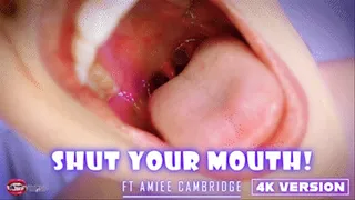 Shut Your Mouth! Ft Amiee Cambridge