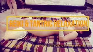 Reiki and Tantric Relaxation