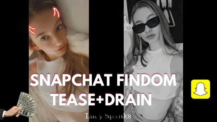 Interactive Findom Snapchat Drain