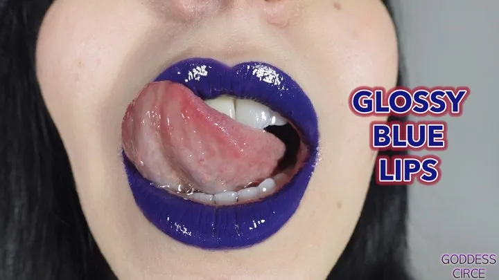 GLOSSY BLUE LIPS