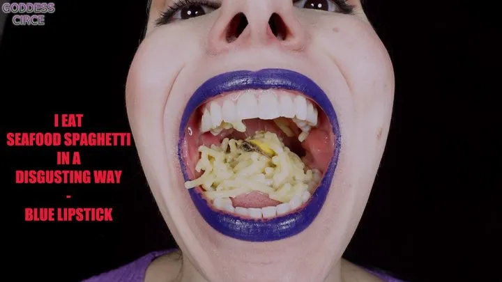 I EAT SEAFOOD SPAGHETTI IN A DISGUSTING WAY - BLUE LIPSTICK