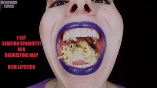 I EAT SEAFOOD SPAGHETTI IN A DISGUSTING WAY - BLUE LIPSTICK