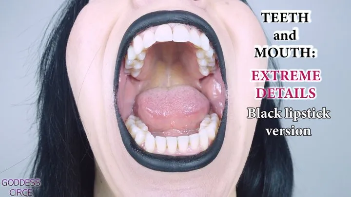 TEETH AND MOUTH: EXTREME DETAILS - BLACK LIPSTICK VERSION