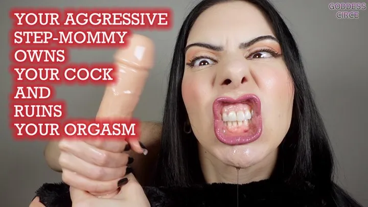 YOUR AGGRESSIVE STEP-MOMMY OWNS YOUR COCK AND RUINS YOUR ORGASM (Video request)