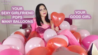 YOUR SEXY GIRLFRIEND POPS MANY BALLOONS - YOUR GOOD GIRL