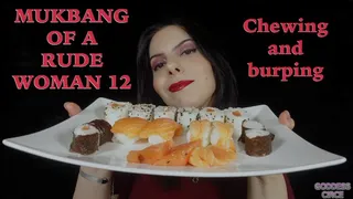 MUKBANG OF A RUDE WOMAN 12 - CHEWING AND BURPING