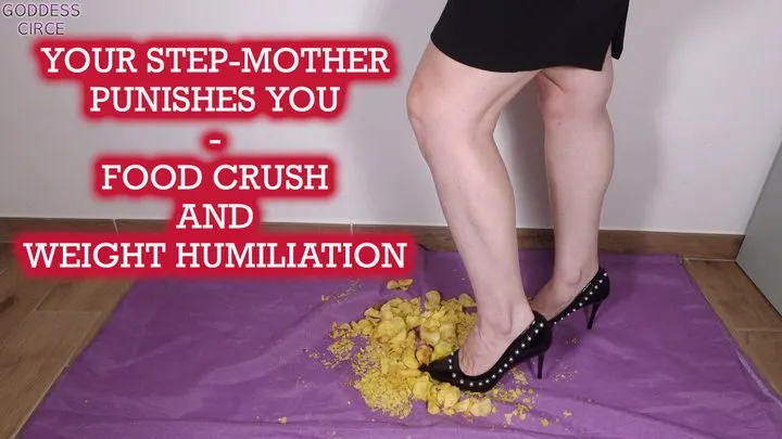 YOUR STEP-MOTHER PUNISHES YOU - FOOD CRUSH AND WEIGHT HUMILIATION