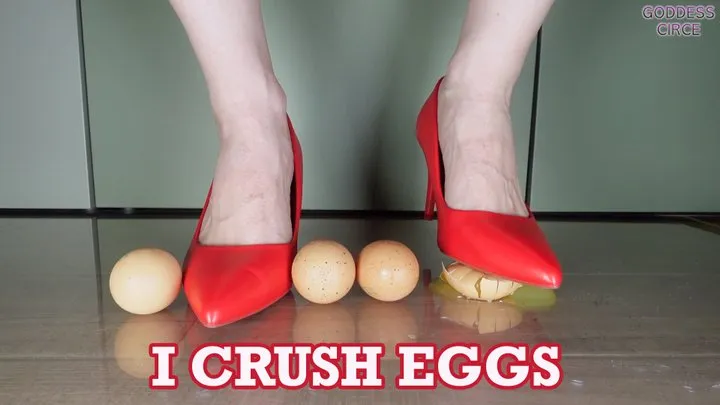 I CRUSH EGGS