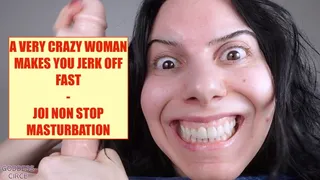 A VERY CRAZY WOMAN MAKES YOU JERK OFF FAST - JOI NON STOP MASTURBATION (Video request)