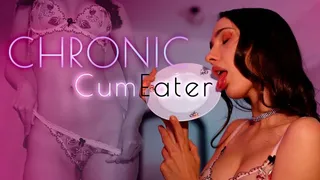 Chronic Cum Eater