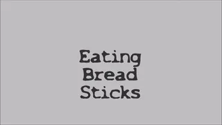 Eating Bread Sticks