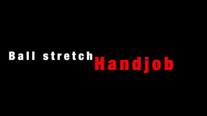 Ball stretch handjob