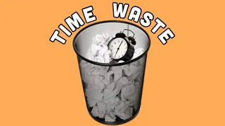 DAILY TIME WASTE!!!!!!!!!!!!!!