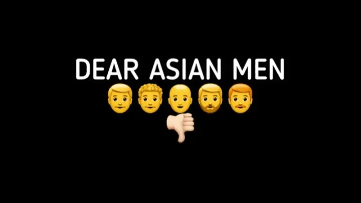 DEAR ASIAN MEN!!!