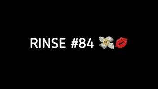 RINSE #84