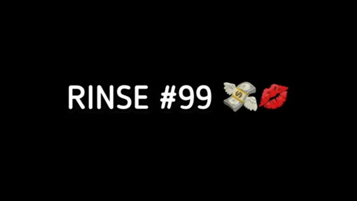 RINSE #99