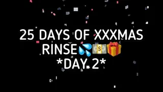 XXXMAS 25 DAY RINSE - DAY 2!!!
