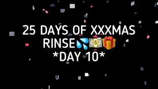 XXXMAS 25 DAY RINSE - DAY 10!!!