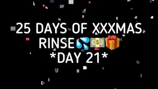 XXXMAS 25 DAY RINSE - DAY 21!!!