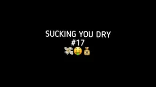 SUCKING YOU DRY #17