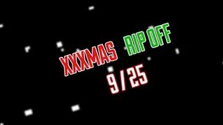 XXXMAS RIP OFF #9