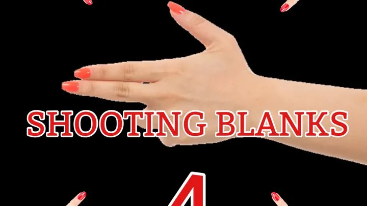 SHOOTING BLANKS 4