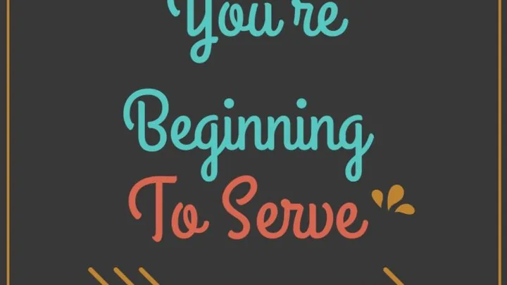 Beginning to Serve