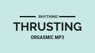 Rhythmic Thrusting for Orgasm MP3
