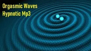 Orgasmic Waves Mp3
