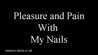 Pleasure And Pain With My Nails