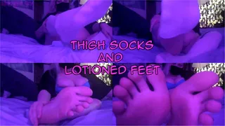Thigh Socks and Lotioned Feet