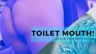 TOILET MOUTH! [ VISUAL AUDIO MP4]