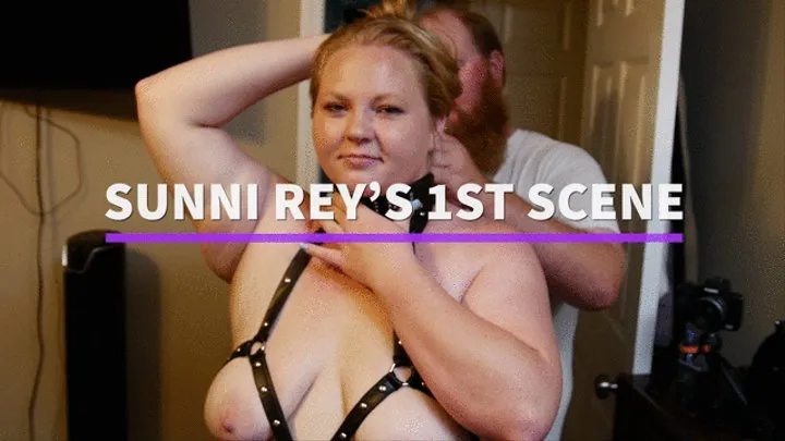 BBW SUNNI REY'S 1ST SCENE