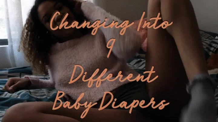 Changing Into 9 Different Baby Diapers