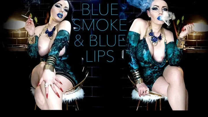 BLUE SMOKE & BLUE LIPSTICK