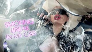 SMOKING BREAK in my car