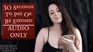 30 Seconds To Pay Or Be Exposed MP3
