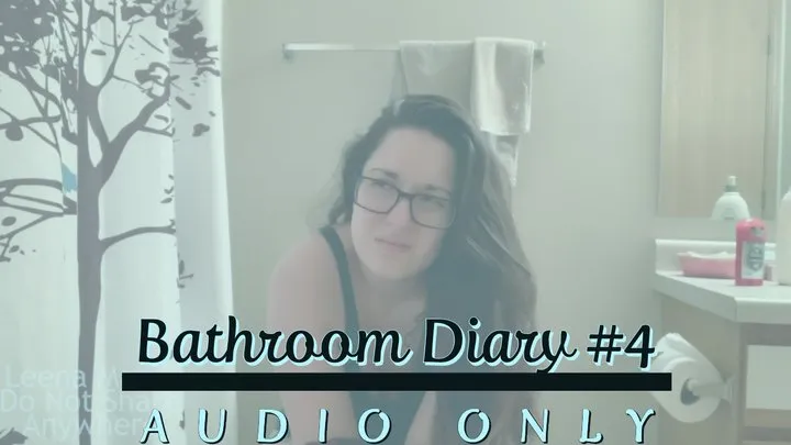 Bathroom Diary #4 MP3